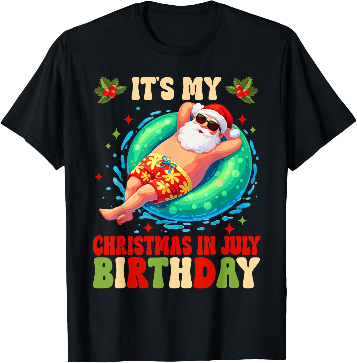 Mens Xmas Fashion - It's My Christmas In July Birthday